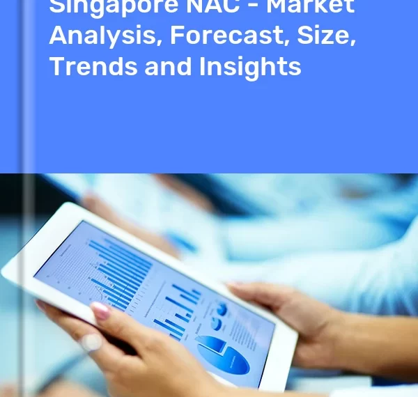 NAC Market in Singapore | Report – IndexBox – Prices, Size, Forecast, and Companies